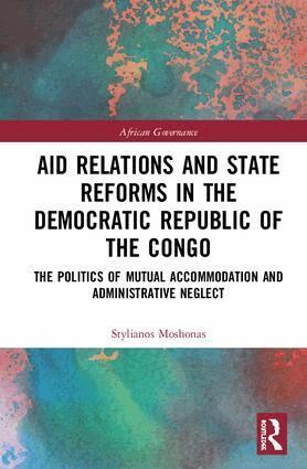 Stylianos Moshonas - Aid Relations and State Reforms in the Democratic Republic of the Congo, Inbunden