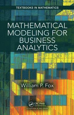 Mathematical Modeling for Business Analytics 1