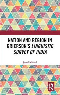 bokomslag Nation and Region in Griersons Linguistic Survey of India