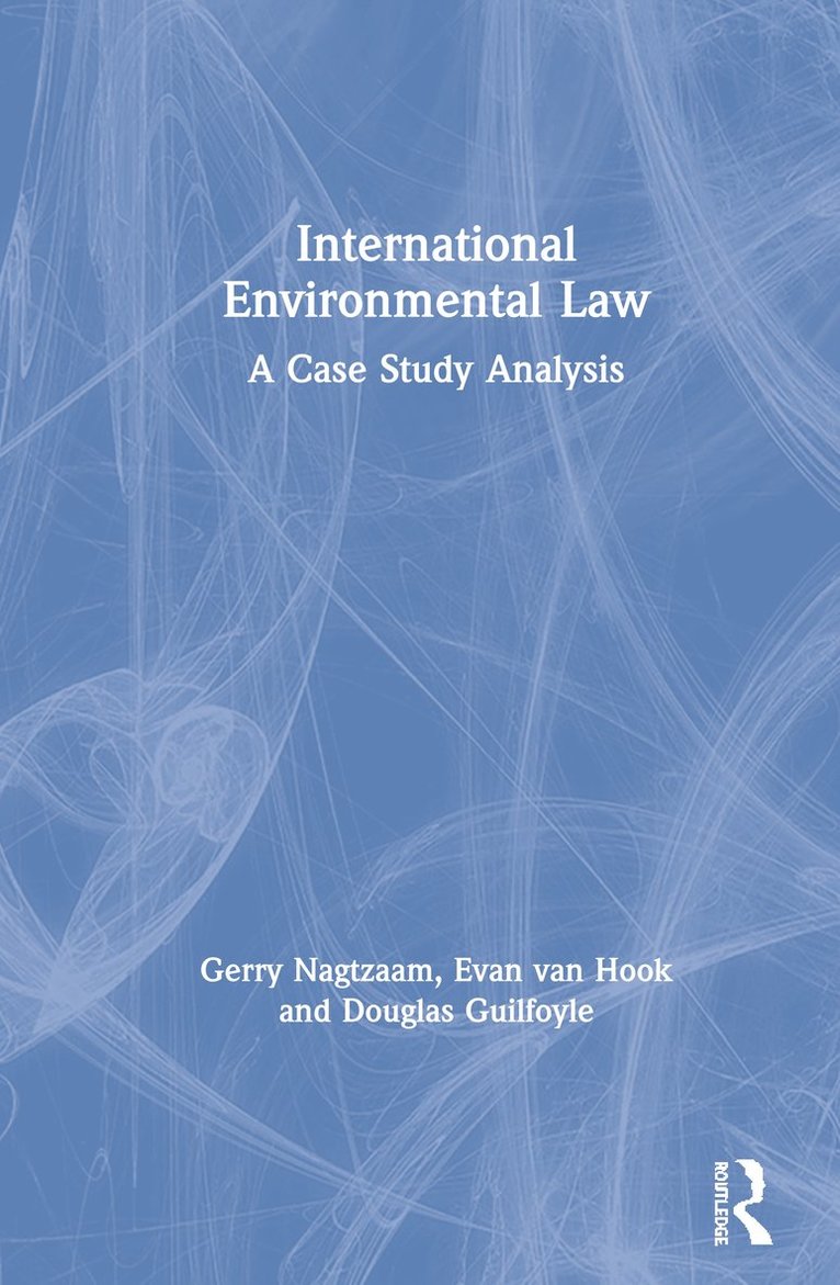 Gerry Nagtzaam, Evan van Hook, Douglas Guilfoyle, Evan Van Hook, Evan van Hook - International Environmental Law, Inbunden