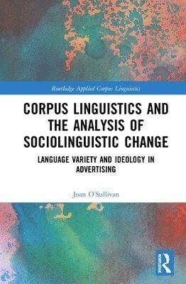 bokomslag Corpus Linguistics and the Analysis of Sociolinguistic Change