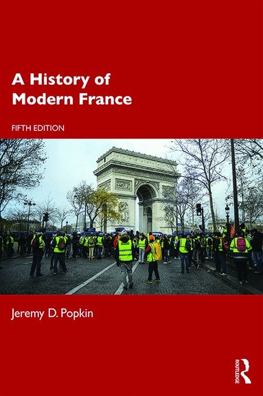 Jeremy D. Popkin - History of Modern France, Inbunden