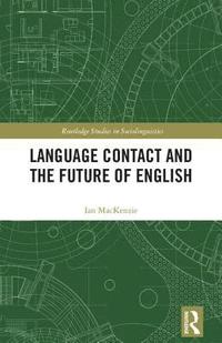 bokomslag Language Contact and the Future of English