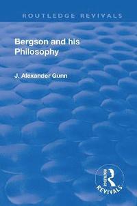 bokomslag Revival: Bergson and His Philosophy (1920)