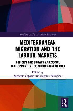 Salvatore Capasso, Eugenia Ferragina, Italy) Capasso, Salvatore (Italian National Research Council, Italy) Ferragina, Eugenia (Institute of Studies on Mediterranean Societies (ISSM) - Mediterranean Migration and the Labour Markets, Inbunden