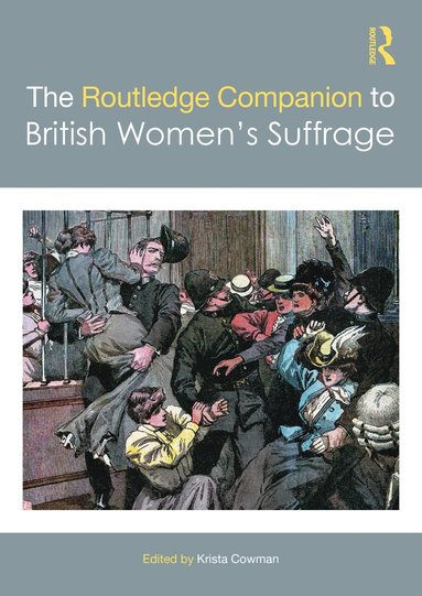 bokomslag Routledge Companion to British Women's Suffrage