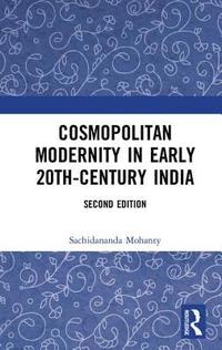 bokomslag Cosmopolitan Modernity in Early 20th-Century India