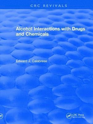 Alcohol Interactions with Drugs and Chemicals 1
