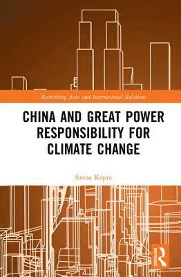 China and Great Power Responsibility for Climate Change 1