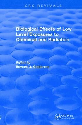 bokomslag Revival: Biological Effects of Low Level Exposures to Chemical and Radiation (1992)