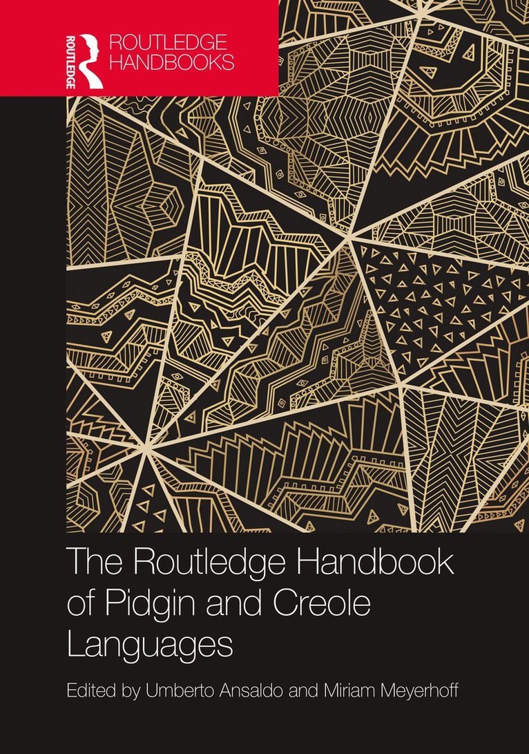 Umberto Ansaldo, Miriam Meyerhoff, Hong Kong) Ansaldo, Umberto (University of Hong Kong - Routledge Handbook of Pidgin and Creole Languages, Inbunden
