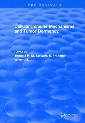 T. H. M. Stewart, E. Frederick Wheelock - Revival: Cellular Immune Mechanisms and Tumor Dormancy (1992), Häftad