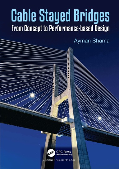 Ayman Shama - Cable Stayed Bridges, Inbunden