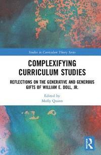 bokomslag Complexifying Curriculum Studies