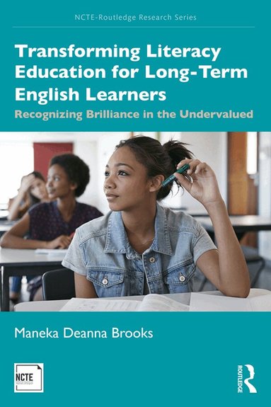 Maneka Deanna Brooks - Transforming Literacy Education for Long-Term English Learners, Häftad