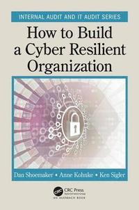 bokomslag How to Build a Cyber-Resilient Organization