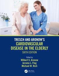 bokomslag Tresch and Aronow's Cardiovascular Disease in the Elderly