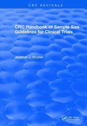 Jonathan J. Shuster, USA) Shuster, Jonathan J. (University of Florida, Gainesville - Revival: CRC Handbook of Sample Size Guidelines for Clinical Trials (1990), Häftad