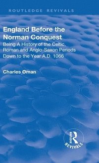 bokomslag Revival: England Before the Norman Conquest (1910)