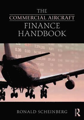 bokomslag The Commercial Aircraft Finance Handbook