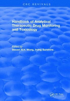 Steven H. y. Wong, Irving Sunshine - Revival: Handbook of Analytical Therapeutic Drug Monitoring and Toxicology (1996), Häftad