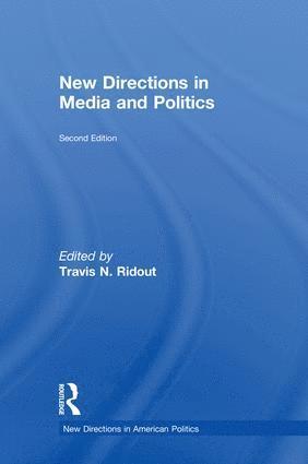 Travis N. Ridout, USA) Ridout, Travis N. (Washington State University - New Directions in Media and Politics, Inbunden