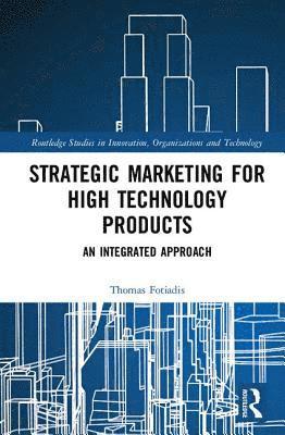 Strategic Marketing for High Technology Products 1