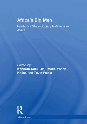 Kenneth Kalu, Olajumoke Yacob-Haliso, Toyin Falola - Africa’s Big Men, Inbunden