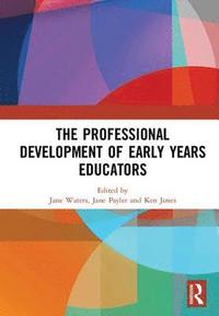 bokomslag The Professional Development of Early Years Educators