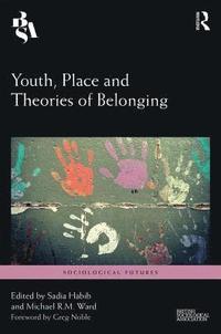 bokomslag Youth, Place and Theories of Belonging