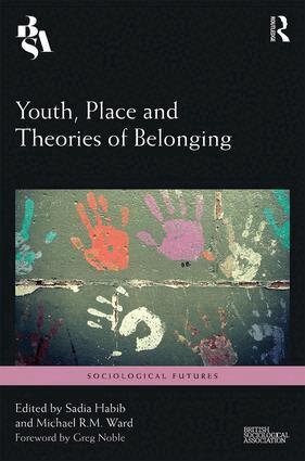 Sadia Habib, Michael Ward - Youth, Place and Theories of Belonging, Inbunden