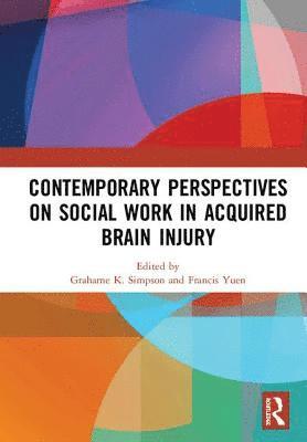 bokomslag Contemporary Perspectives on Social Work in Acquired Brain Injury