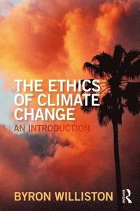 bokomslag The Ethics of Climate Change