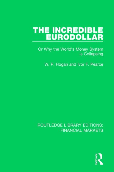 W Hogan, Ivor Pearce - Incredible Eurodollar, Häftad