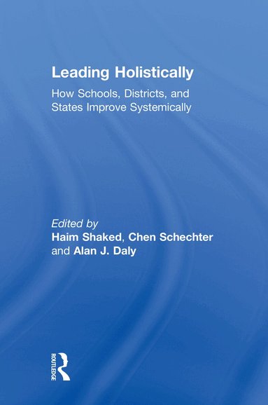 Haim Shaked, Chen Schechter, Alan James Daly - Leading Holistically, Inbunden