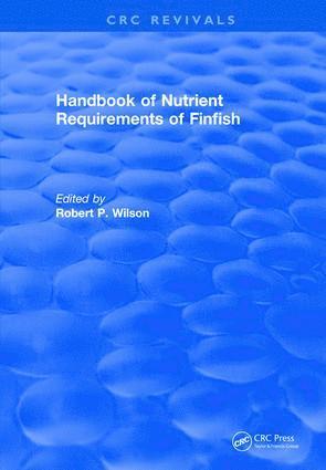 bokomslag Revival: Handbook of Nutrient Requirements of Finfish (1991)