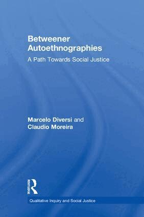 Marcelo Diversi, Claudio Moreira - Betweener Autoethnographies, Inbunden