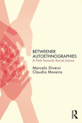 bokomslag Betweener Autoethnographies