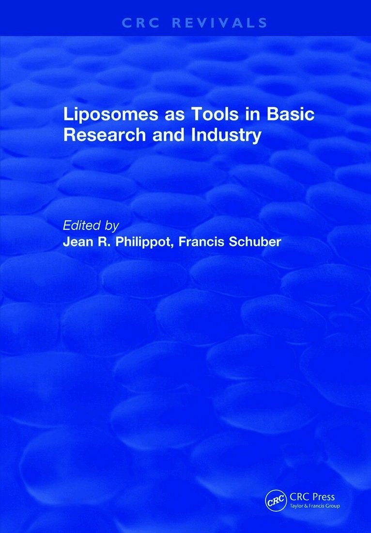Jean R. Philippot, Francis Schuber, France) Philippot, Jean R. (URA-CRNA, Montpellier, France) Schuber, Francis (Universite Louis Pasteur, Illkirch - Revival: Liposomes as Tools in Basic Research and Industry (1994), Häftad