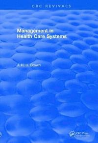 bokomslag Revival: Management In Health Care Systems (1984)