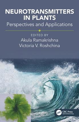 Akula Ramakrishna, Victoria Vladimirovna Roshchina, India) Ramakrishna, Akula (Monsanto Crop Breeding Station, India Vegetable R & D, Chikkaballapur, Karnataka, Moscow) Roshchina, Victoria Vladimirovna (Institute of Cell Biophysics - Neurotransmitters in Plants, Inbunden