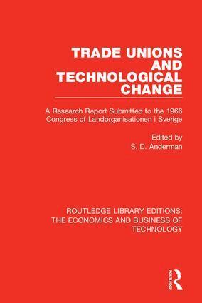 Steven Anderman - Trade Unions and Technological Change, Inbunden