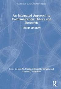 bokomslag An Integrated Approach to Communication Theory and Research