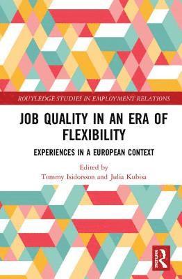 Job Quality in an Era of Flexibility 1