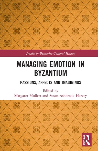Margaret Mullett, Susan Ashbrook Harvey - Managing Emotion in Byzantium, Inbunden