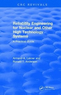 bokomslag Reliability Engineering for Nuclear and Other High Technology Systems (1985)