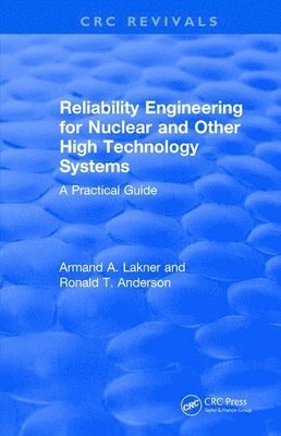 bokomslag Reliability Engineering for Nuclear and Other High Technology Systems (1985)