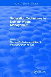 bokomslag Revival: Separation Techniques in Nuclear Waste Management (1995)