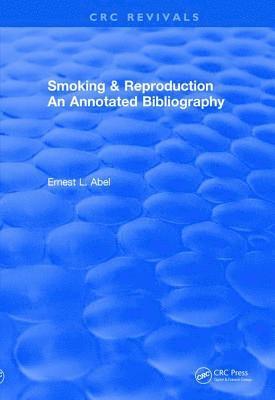 bokomslag Smoking and Reproduction (1984): An Annotated Bibliography