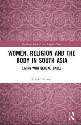 Women, Religion and the Body in South Asia 1